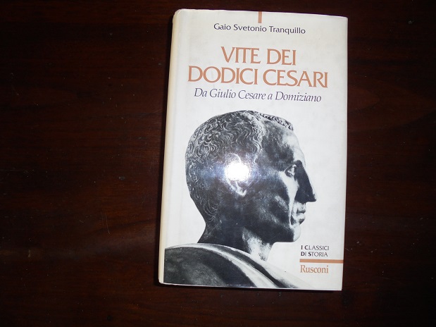 VITE DEI DODICI CESARI Da Giulio Cesare a Domizano.