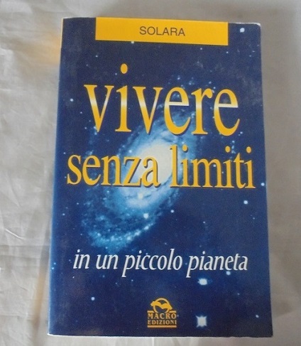 VIVERE SENZA LIMITI IN UN PICCOLO PIANETA