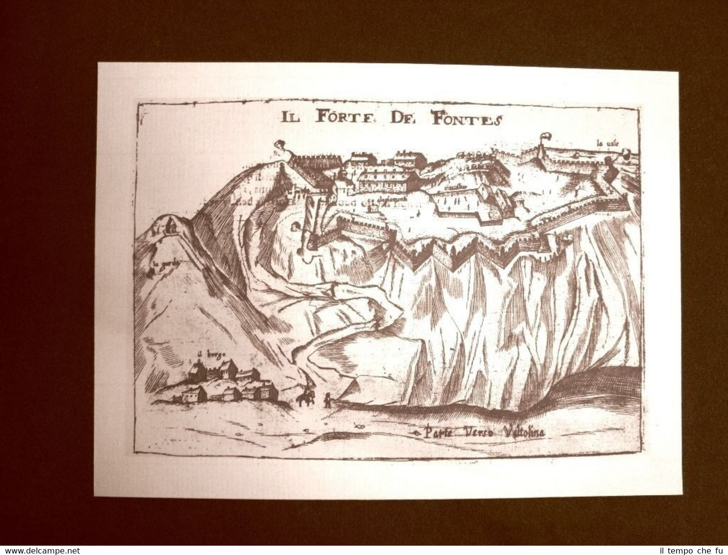 Antica veduta del Forte di Foentes Incisione del 1616 Ristampa