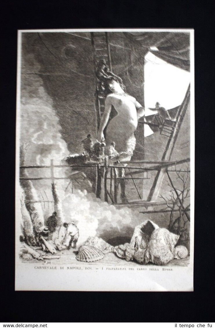 Carnevale di Napoli,1876-I preparativi pel carro della Sirena Incisione del …
