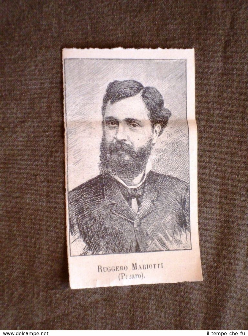 Deputato nel 1886 Onorevole Ruggero Mariotti di Pesaro