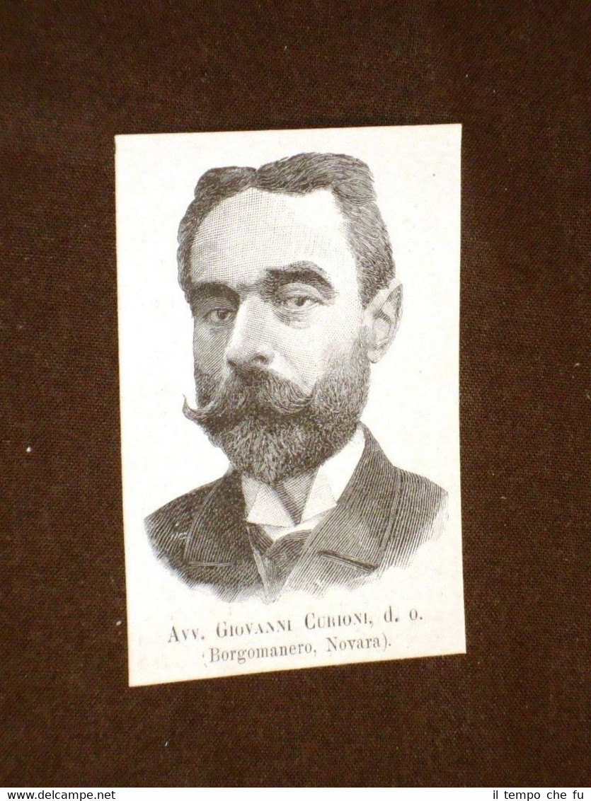 Deputato o Onorevole nel 1893 Avvocato Giovanni Curioni di Borgomanero …