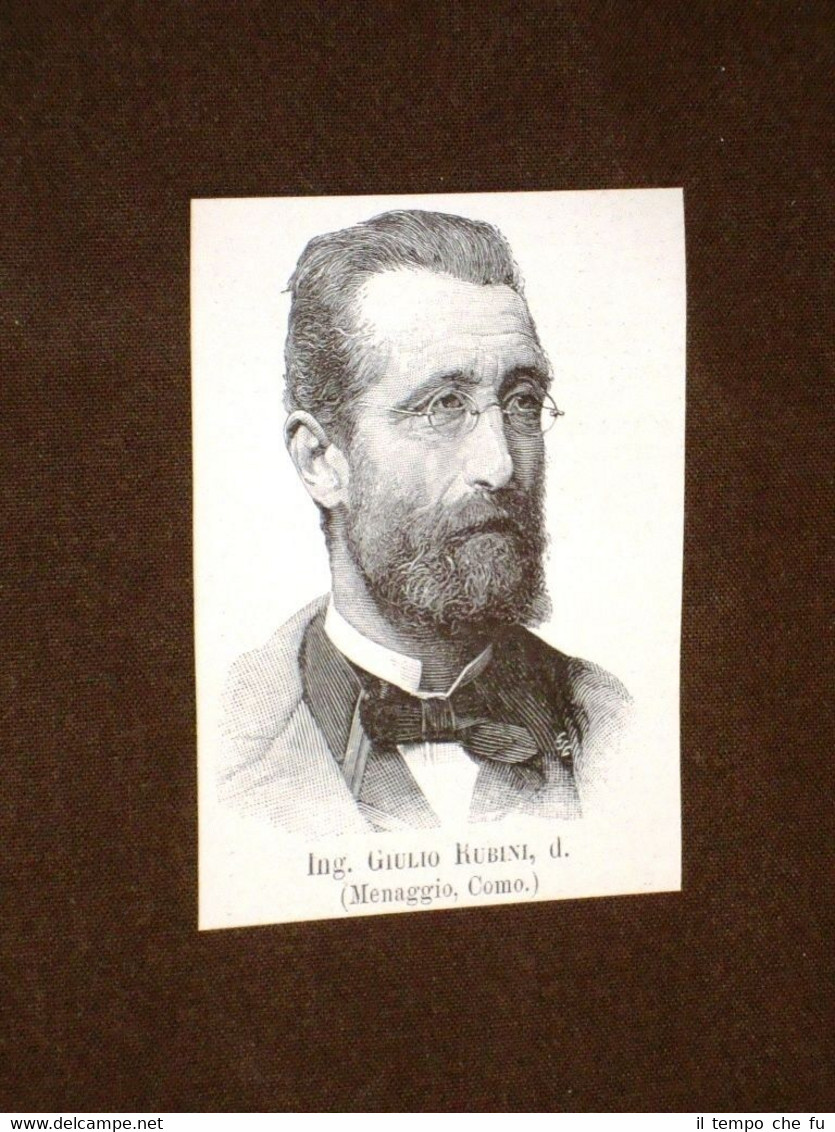 Deputato o Onorevole nel 1893 Ingegnere Giulio Rubini di Menaggio …