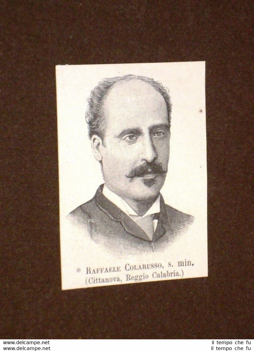 Deputato o Onorevole nel 1893 Raffaele Colarusso di Cittanova Reggio …