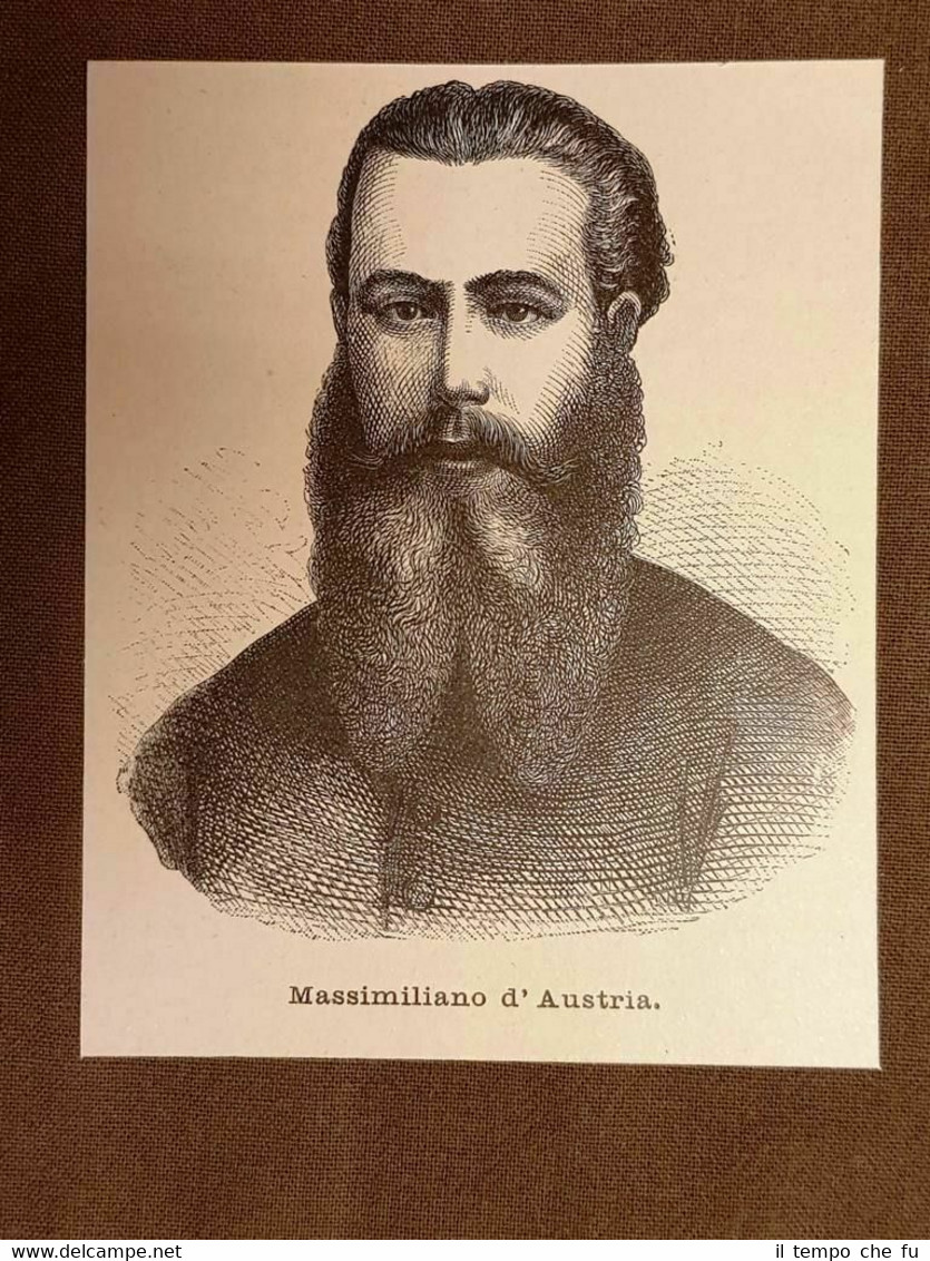 Ferdinando Massimiliano d'Asburgo-Lorena Vienna 1832–Santiago de Queretaro 1867