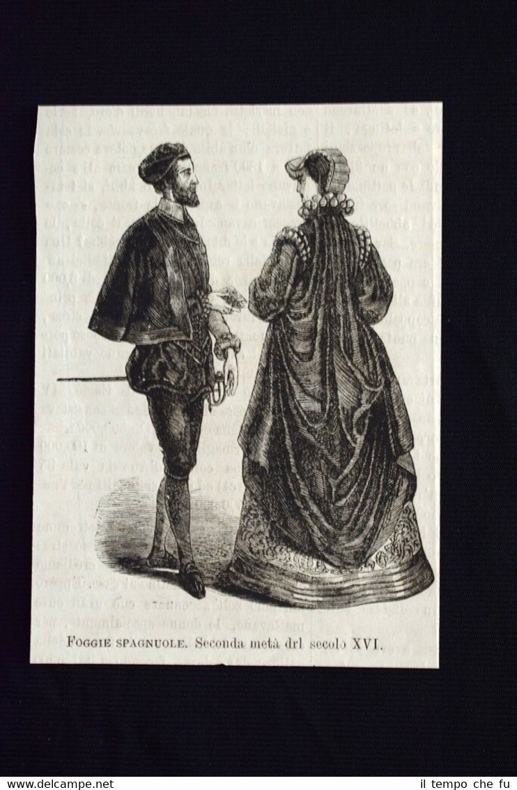 Foggie spagnole - Seconda metà del secolo XVI Incisione del …
