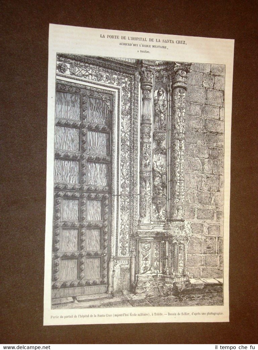 Gravure année 1872 Tolède Porte de l'Hopital de la Santa …
