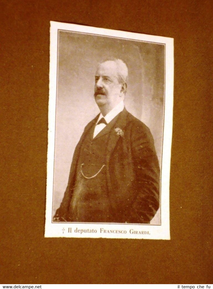 Il Deputato Francesco Girardi Morto nel 1912
