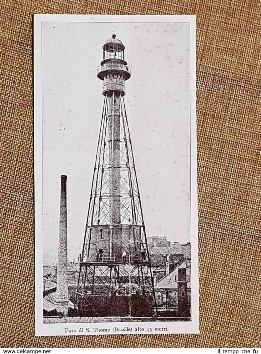 Il faro di S. Thome nel 1926 Altro 45 metri …