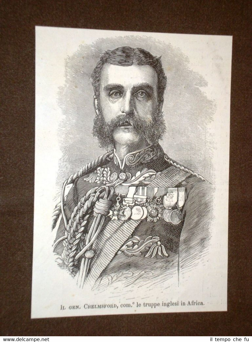 Il Generale Chelmsford nel 1879 Al comando delle truppe d'Inghilterra …