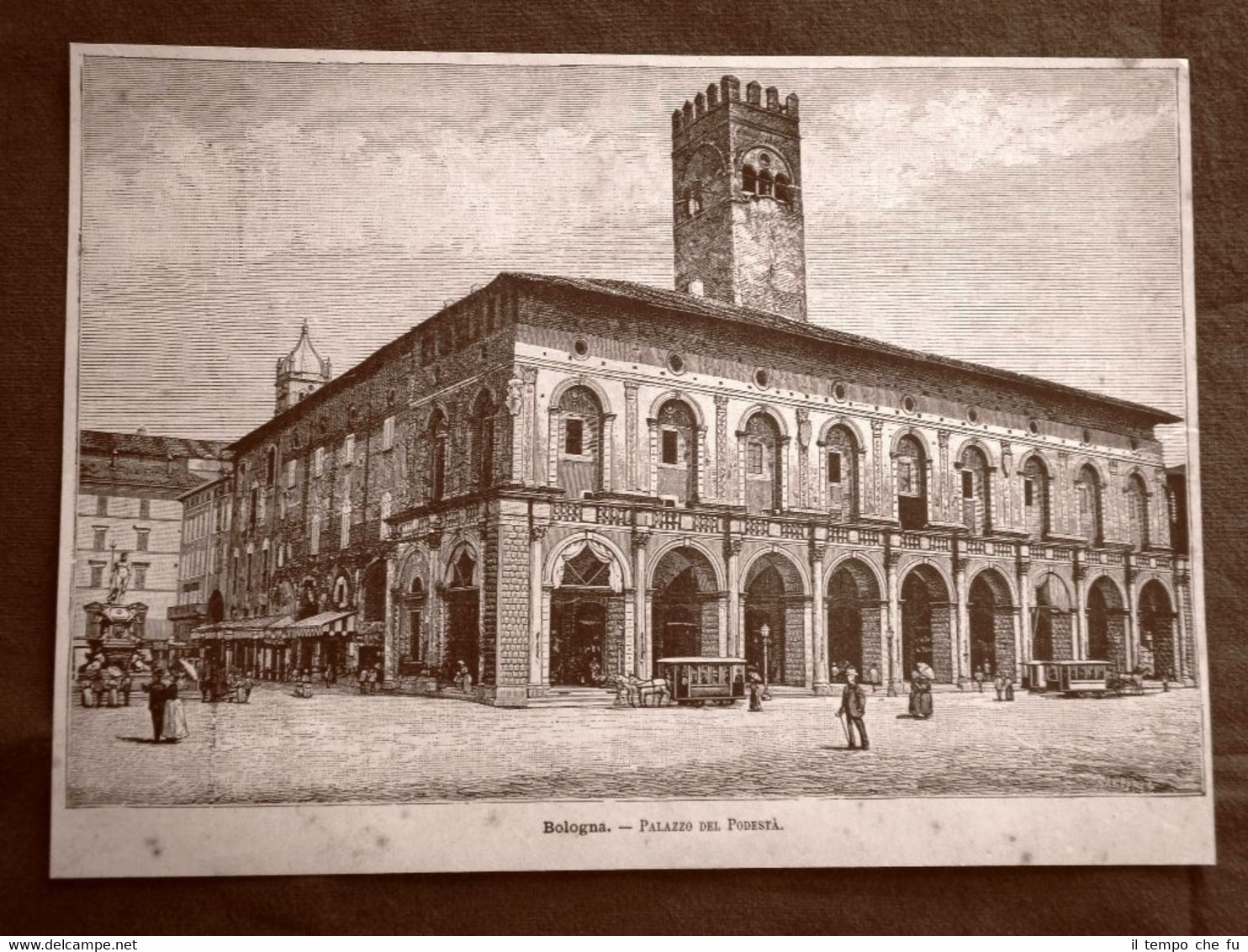 Incisione del 1891 Bologna, Palazzo del Podestà - Emilia Romagna