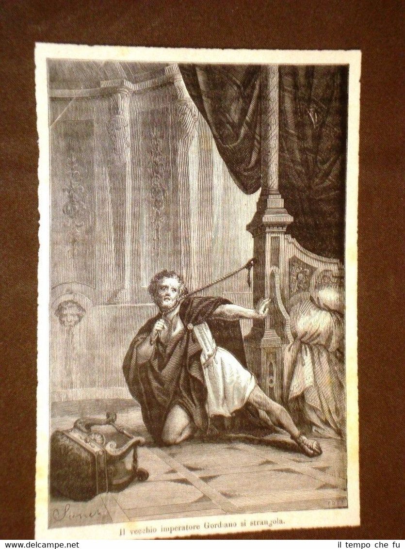 Incisione di fine '800 Il vecchio Imperatore di Roma Gordiano …