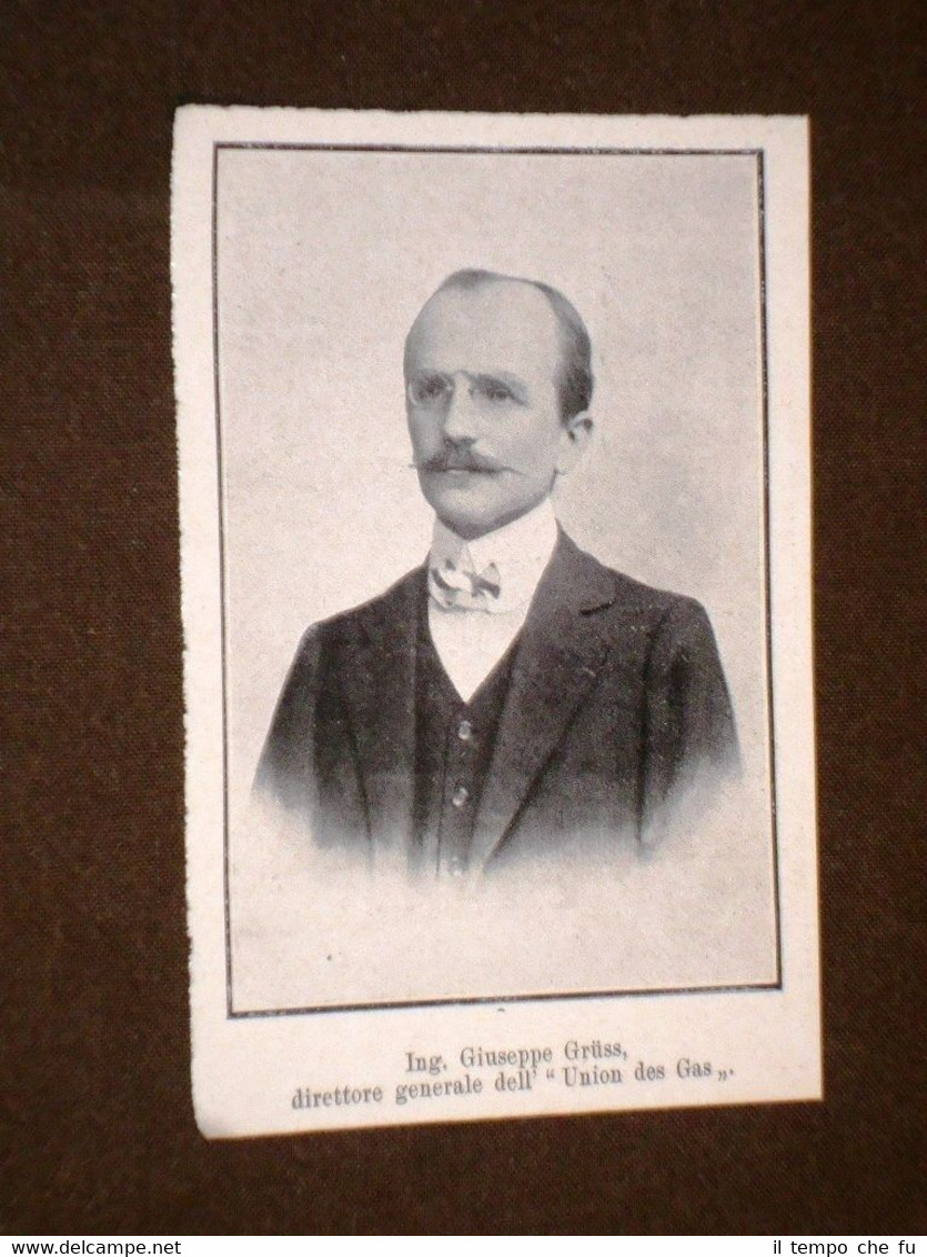 Ingegnere Giuseppe Gruss nel 1909 Direttore Generale dell'Union des Gas