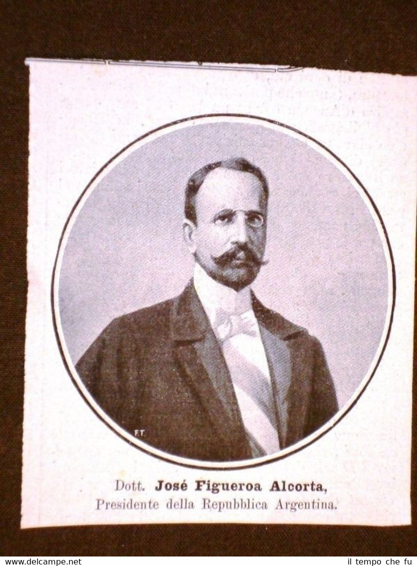 Josè Figueroa Alcorta nel 1908 Presidente della Repubblica in Argentina