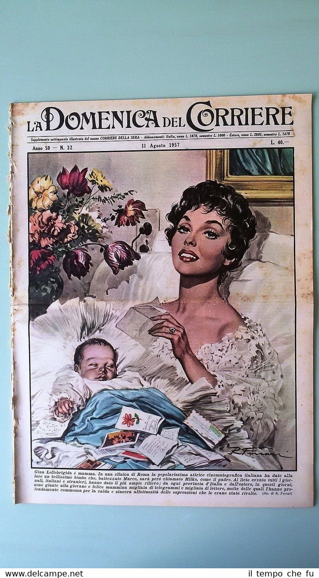 La Domenica del Corriere 11 agosto 1957 G.Lollobrigida- Zoo,Napoli- Duomo,Milano