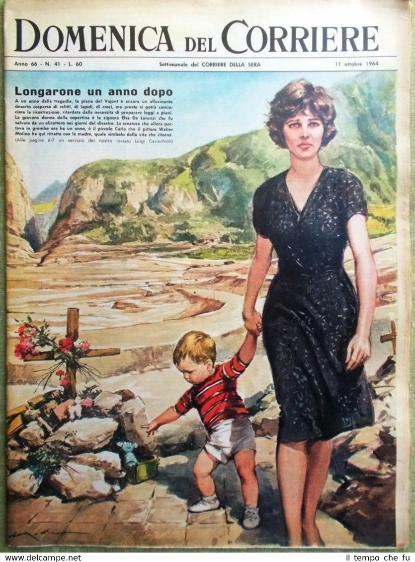La Domenica del Corriere 11 Ottobre 1964 WW1 Longarone Vajont …