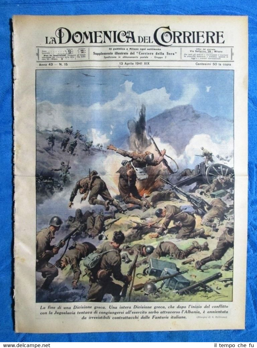 La Domenica del Corriere 13 aprile 1941 Grecia - Belgrado …
