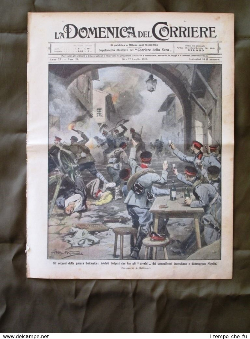 La Domenica del Corriere 20 Luglio 1913 Soldati bulgari Carabinieri …