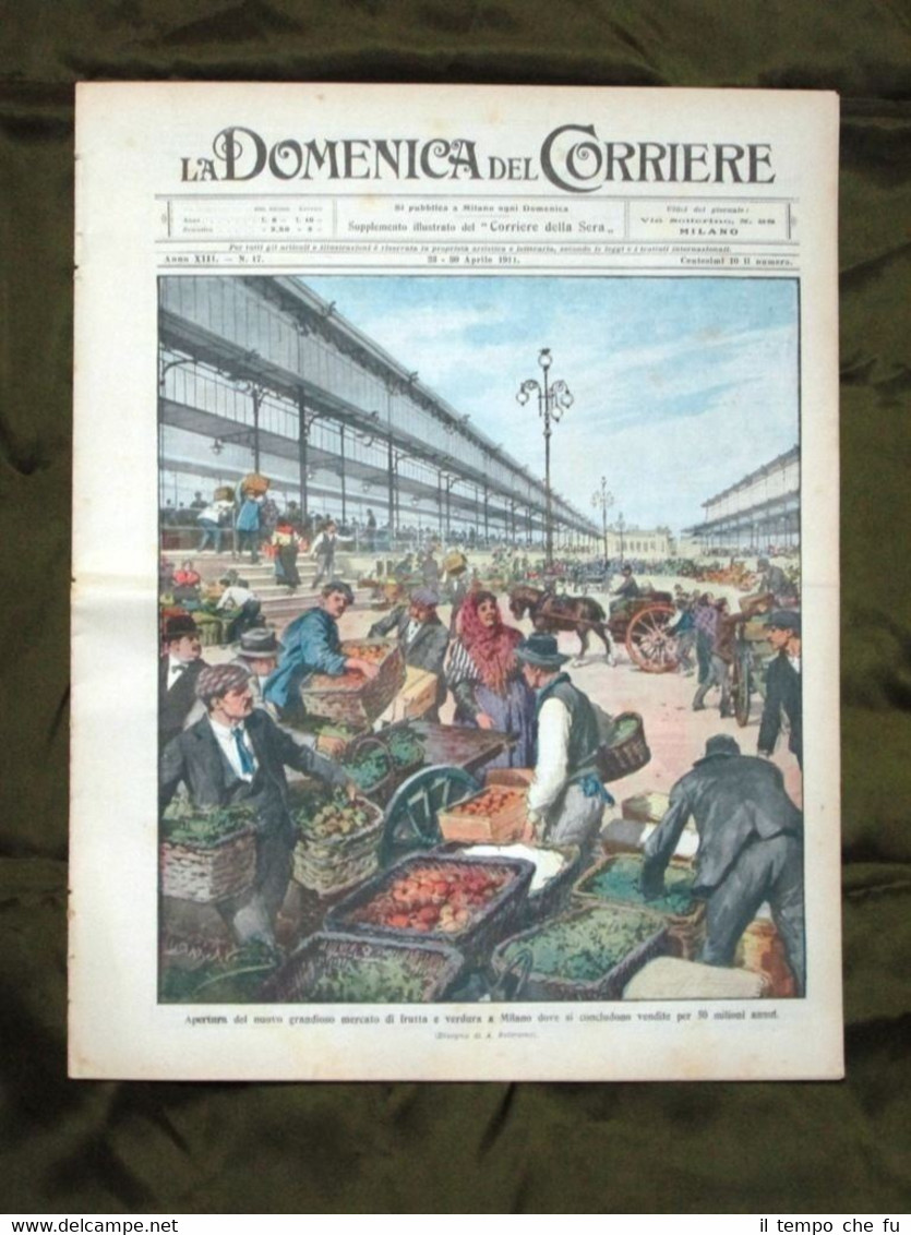 La Domenica del Corriere 23 Aprile 1911 Mercato a Milano …