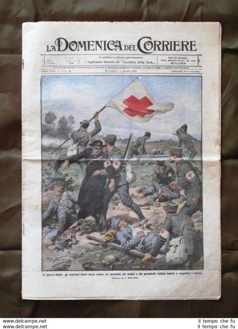 La Domenica del Corriere 25 Luglio 1915 WW1 Guerra sleale …