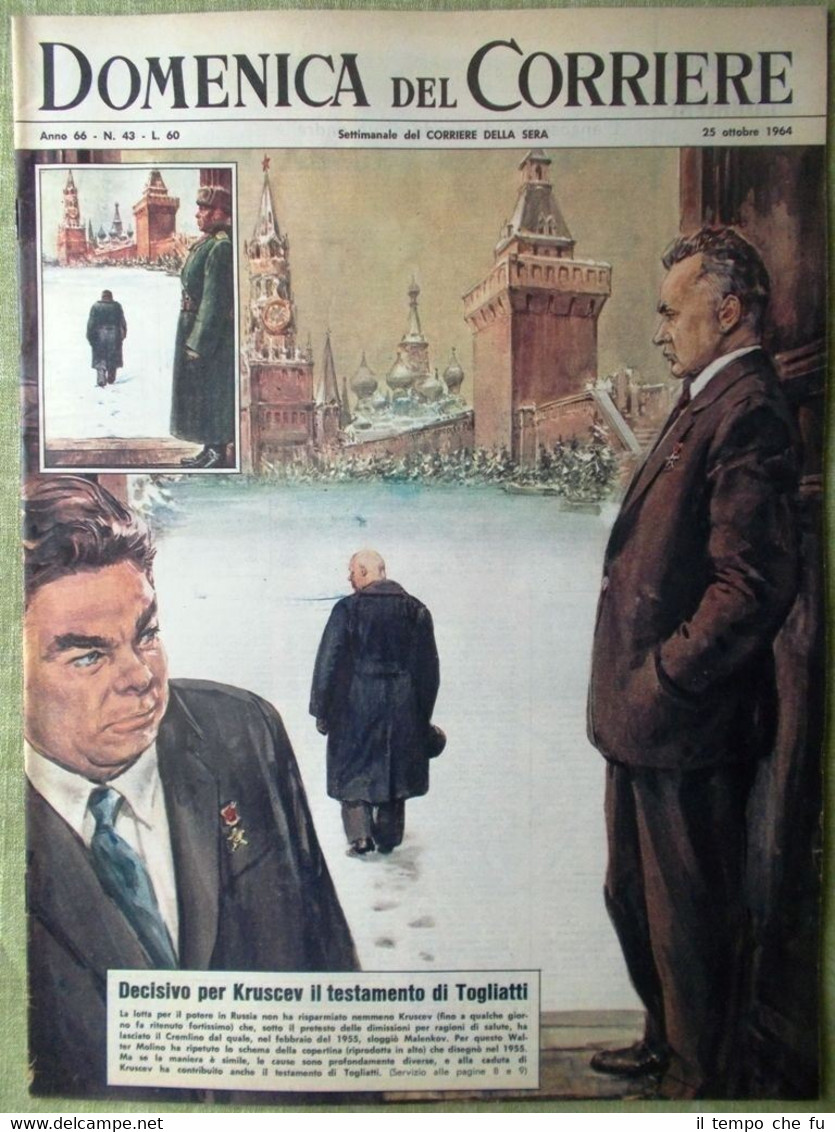 La Domenica del Corriere 25 Ottobre 1964 Caduta Kruscev Togliatti …