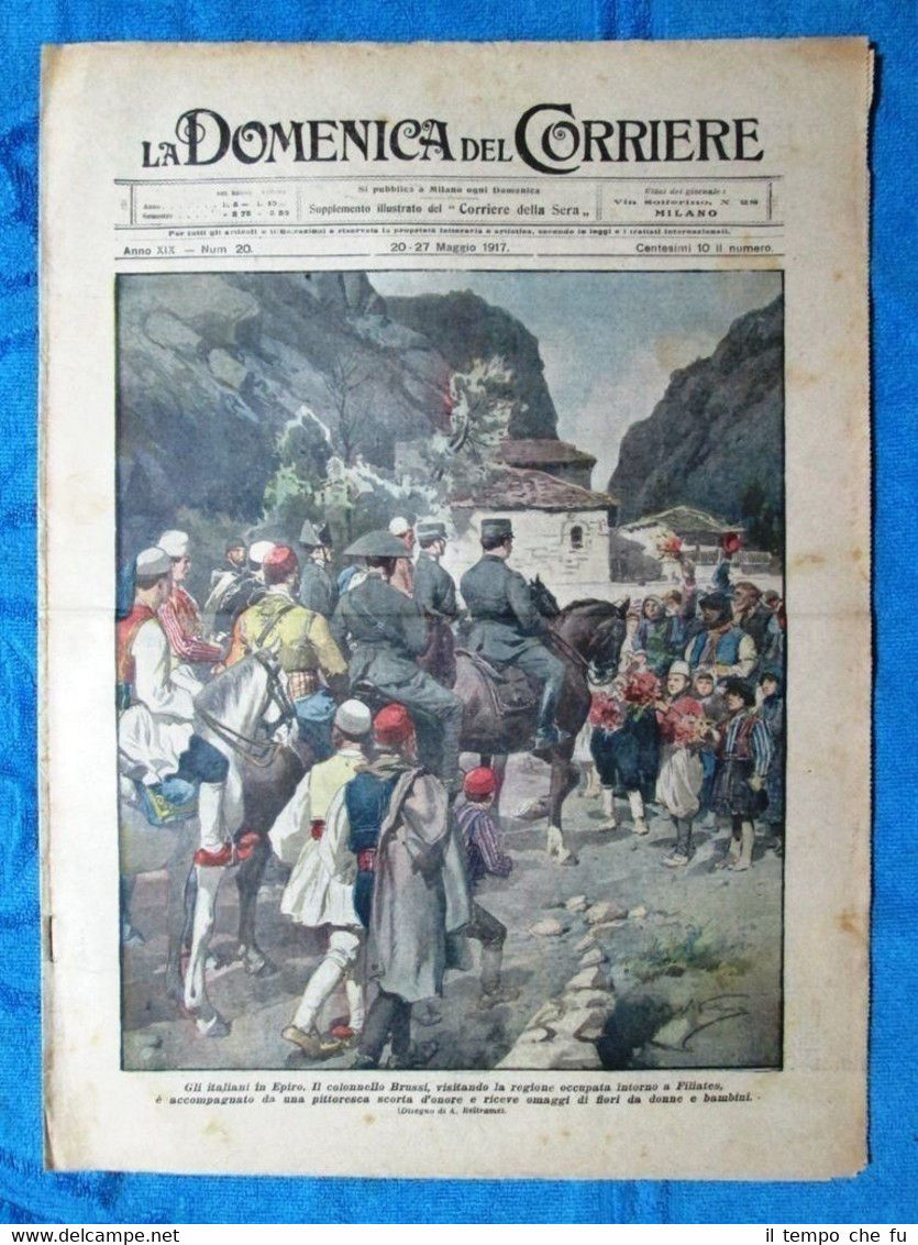 La Domenica del Corriere 27 maggio 1917 WW1 Col.Brussi Epiro …