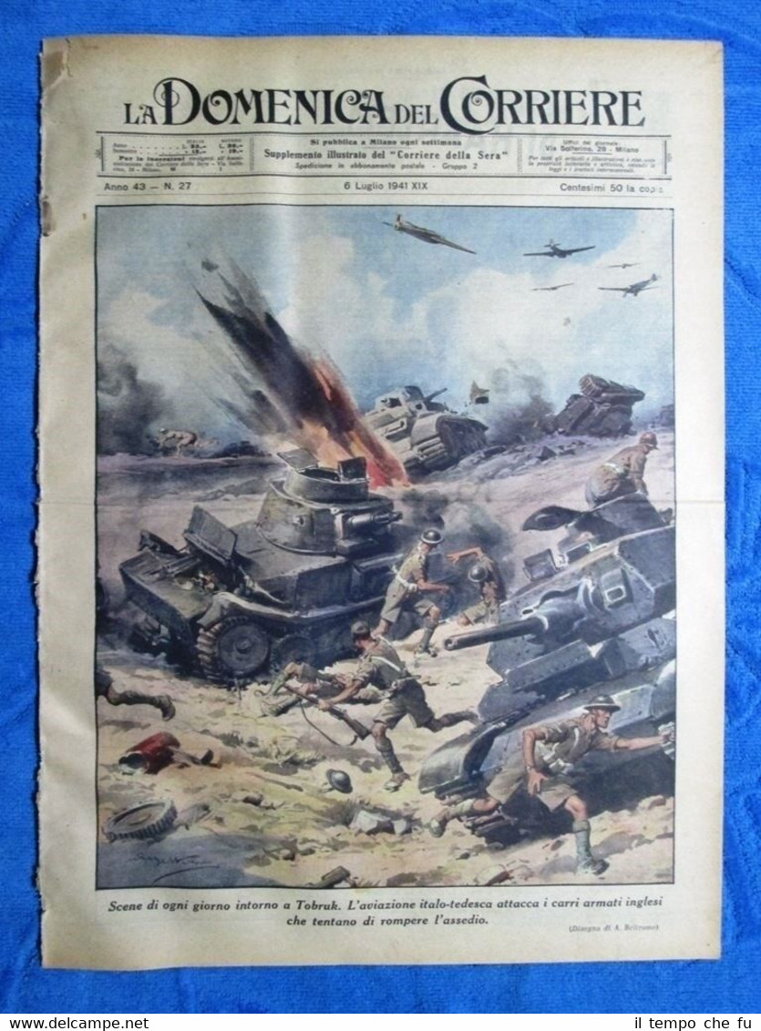 La Domenica del Corriere 6 luglio 1941 Tobruk - Russia …