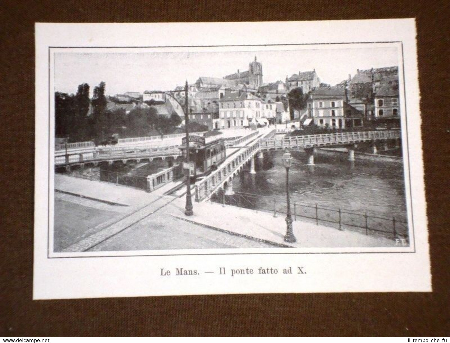 Le Mans nel 1908 Il ponte fatto ad X