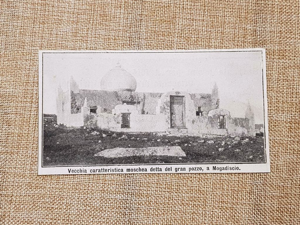 Mogadiscio nel 1914 La vecchia Moschea detta del gran pozzo …