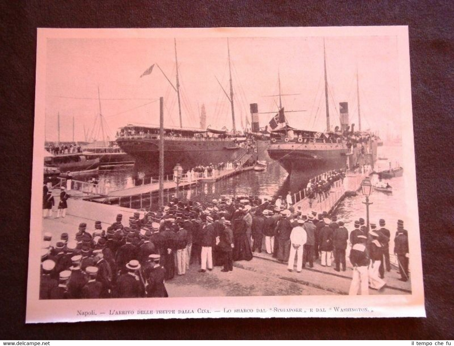 Napoli nel 1901 Arrivo delle truppe dalla Cina + Vicchio …