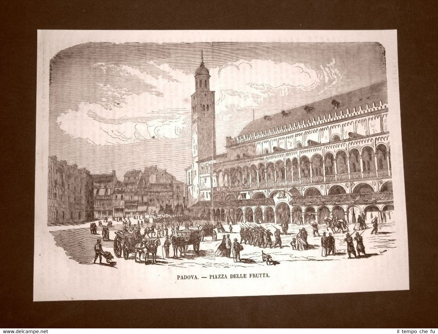 Rara veduta di Padova nel 1866 Piazza della frutta Veneto