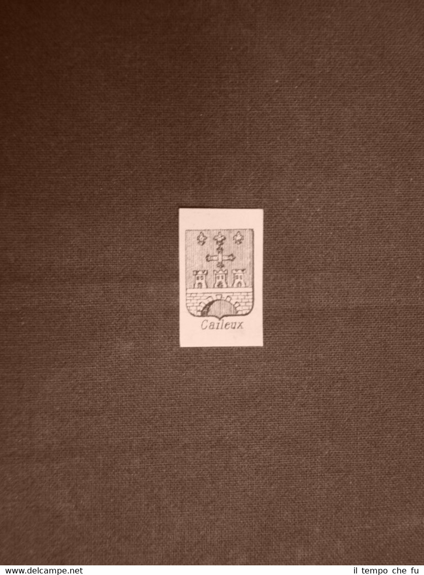 Stemma o blasone della città di Caileux - Francia Anno …