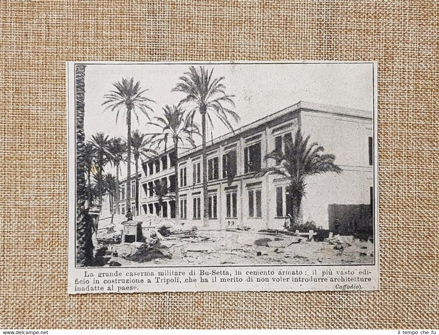 Tripoli nel 1914 La grande caserma militare di Bu-Setta Libia