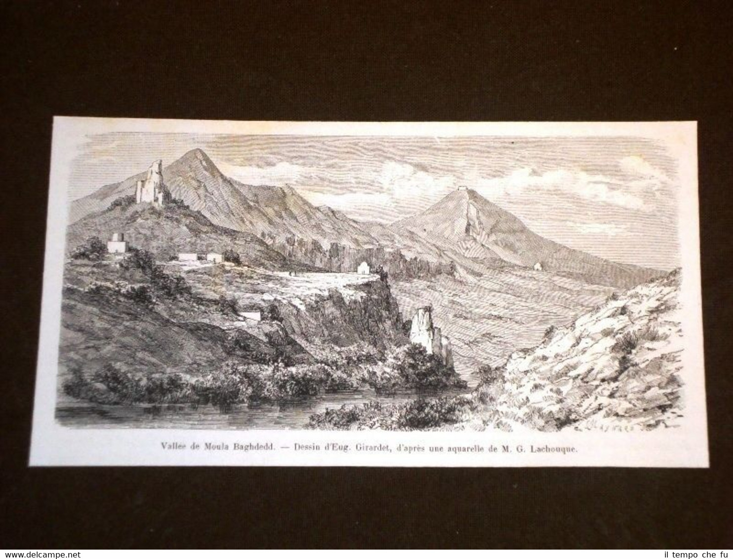 Vallée de Moula Baghdedd en 1858 Forse Baghdad nel 1889 …