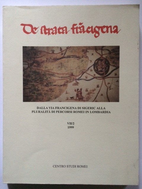 DE STRATA FRANCIGENA DALLA VIA FRANCIGENA DI SIGERIC ALLA PLURALITA'…