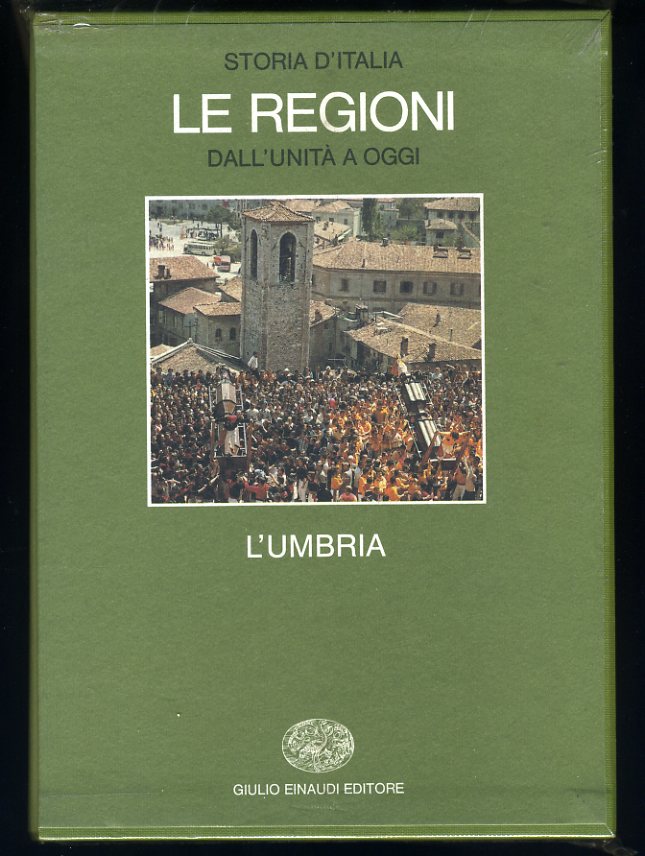 L'UMBRIA STORIA D'ITALIA. LE REGIONI DALL'UNITA' AD OGGI