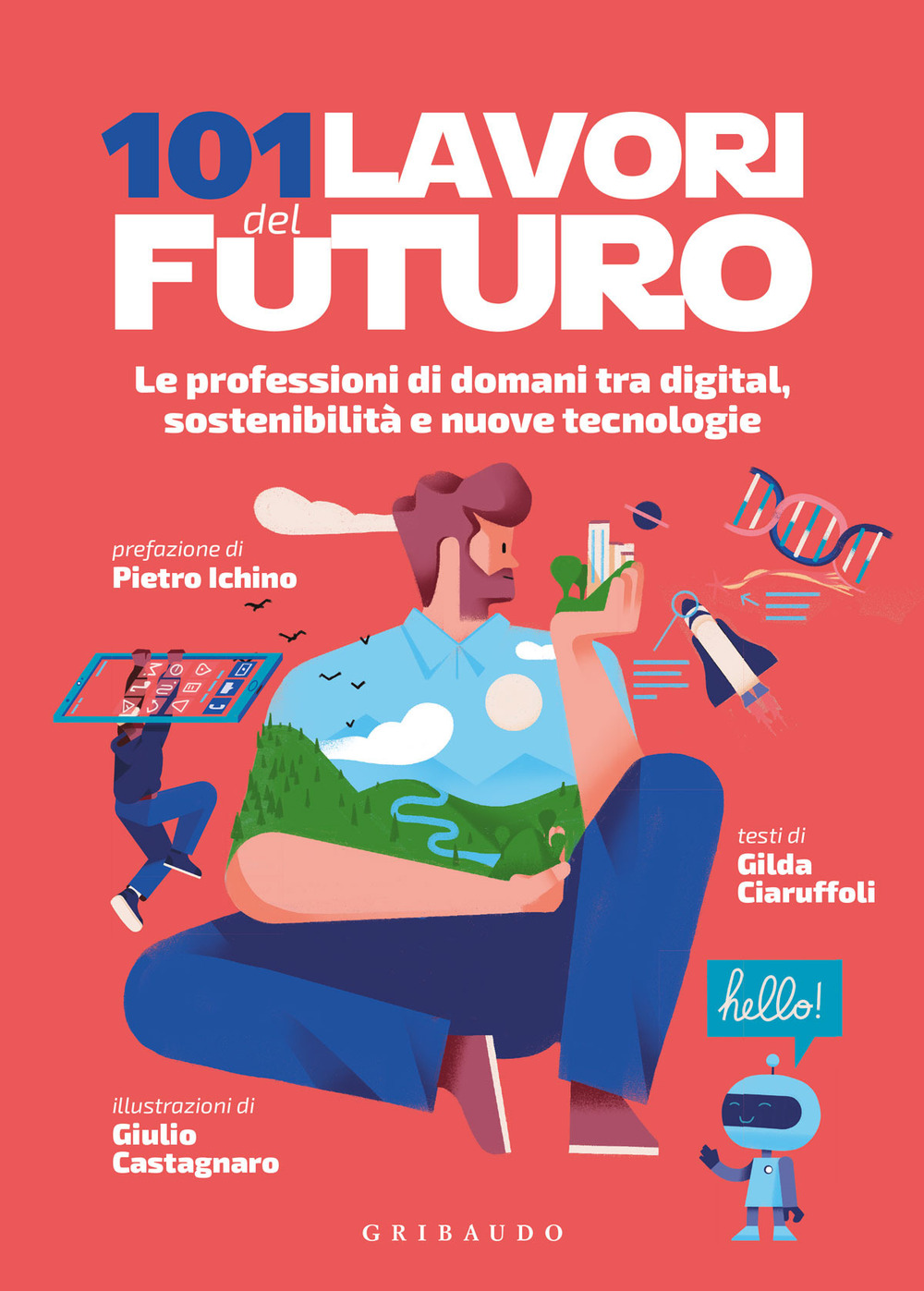 101 lavori del futuro. Le professioni di domani tra digital, …