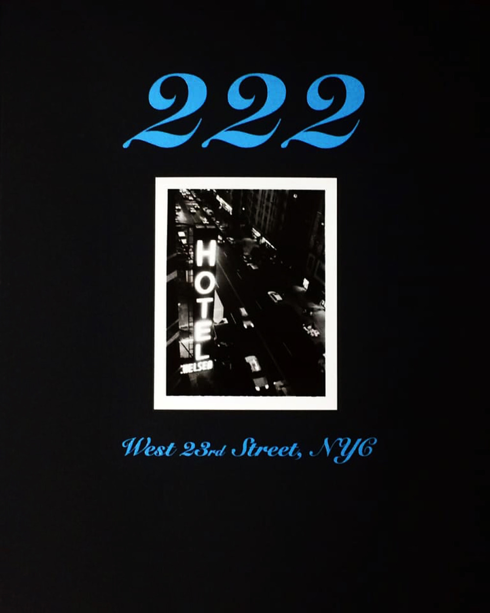 222 West 23rd Street, NYC. The Chelsea Hotel. Ediz. italiana …