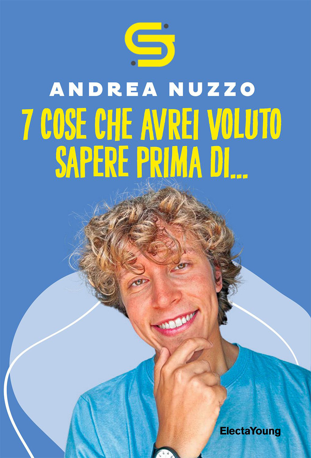 7 cose che avrei voluto sapere prima di.