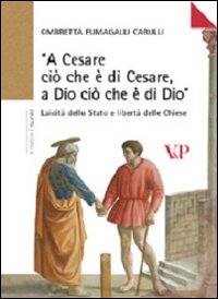 «A Cesare ciò che è di Cesare a Dio ciò …
