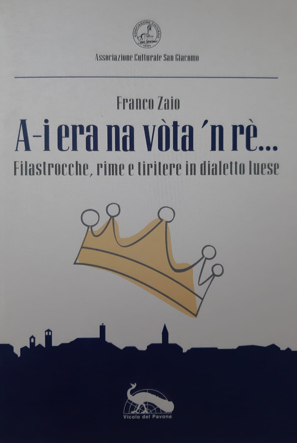 A-i era na vòta 'n rè. Filastrocche, rime e tiritere …