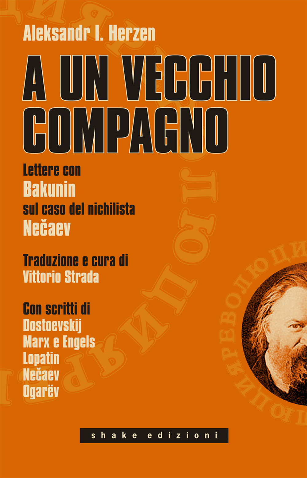 A un vecchio compagno. Lettere con Bakunin sul caso del …