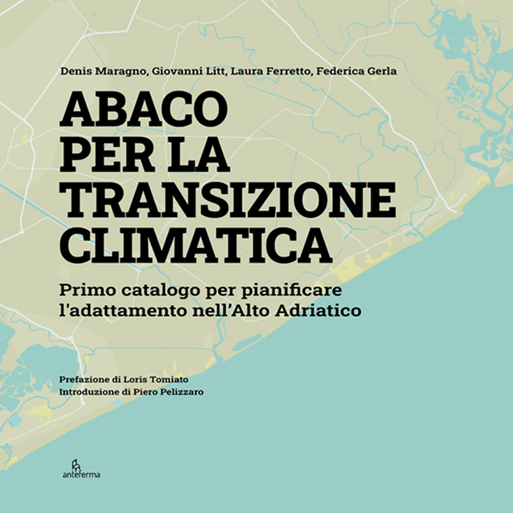 Abaco per la transizione climatica. Primo catalogo per pianificare l'adattamento …