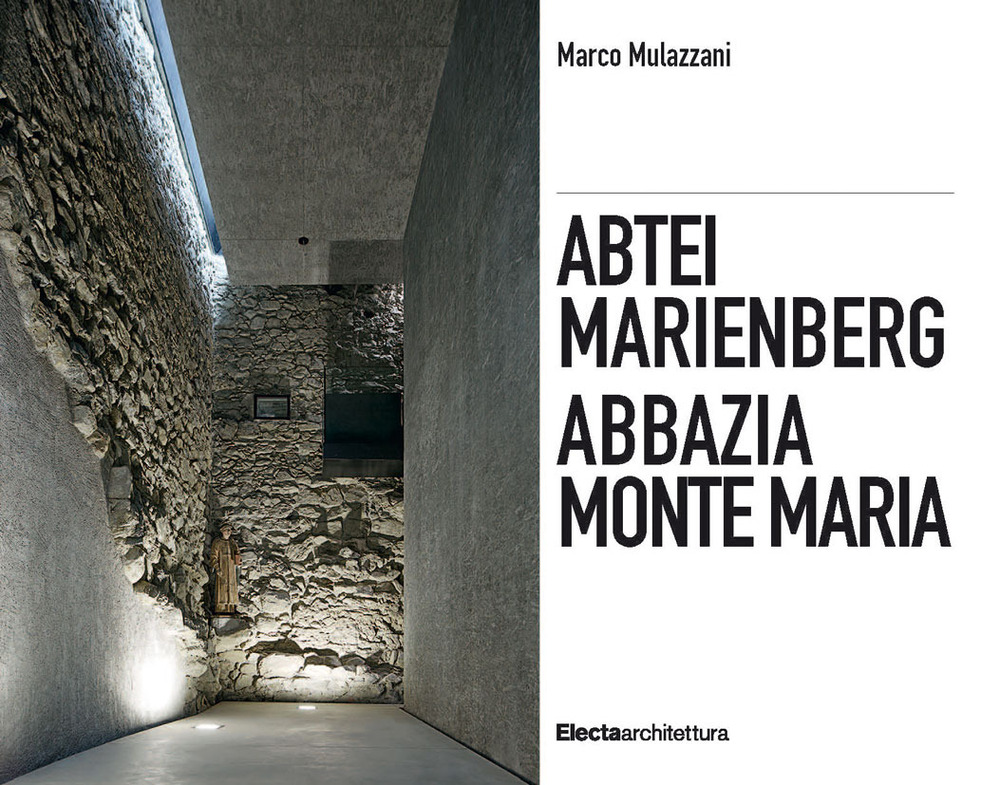 Abbazia Monte Maria. Monte Maria, la storia Werner Tscholl, la …