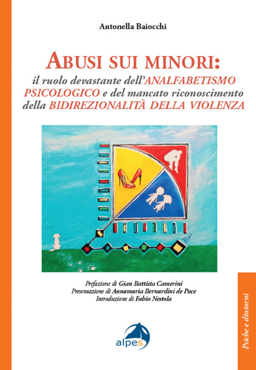Abusi sui minori. Il ruolo devastante dell'analfabetismo psicologico e del …