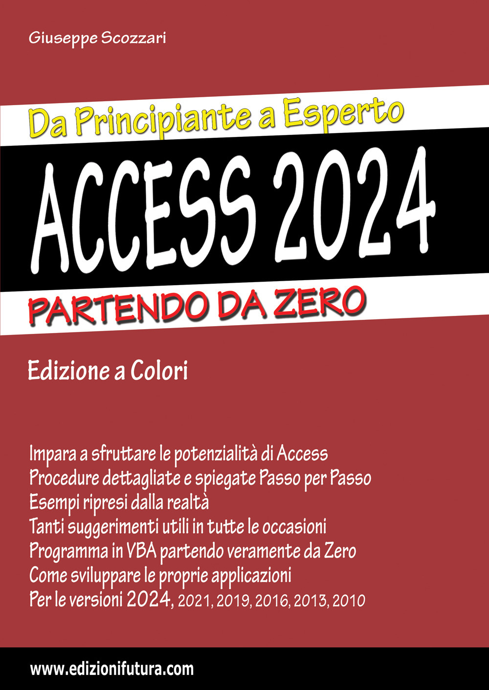 Access 2024. Da principiante a esperto. Partendo da zero. Ediz. …