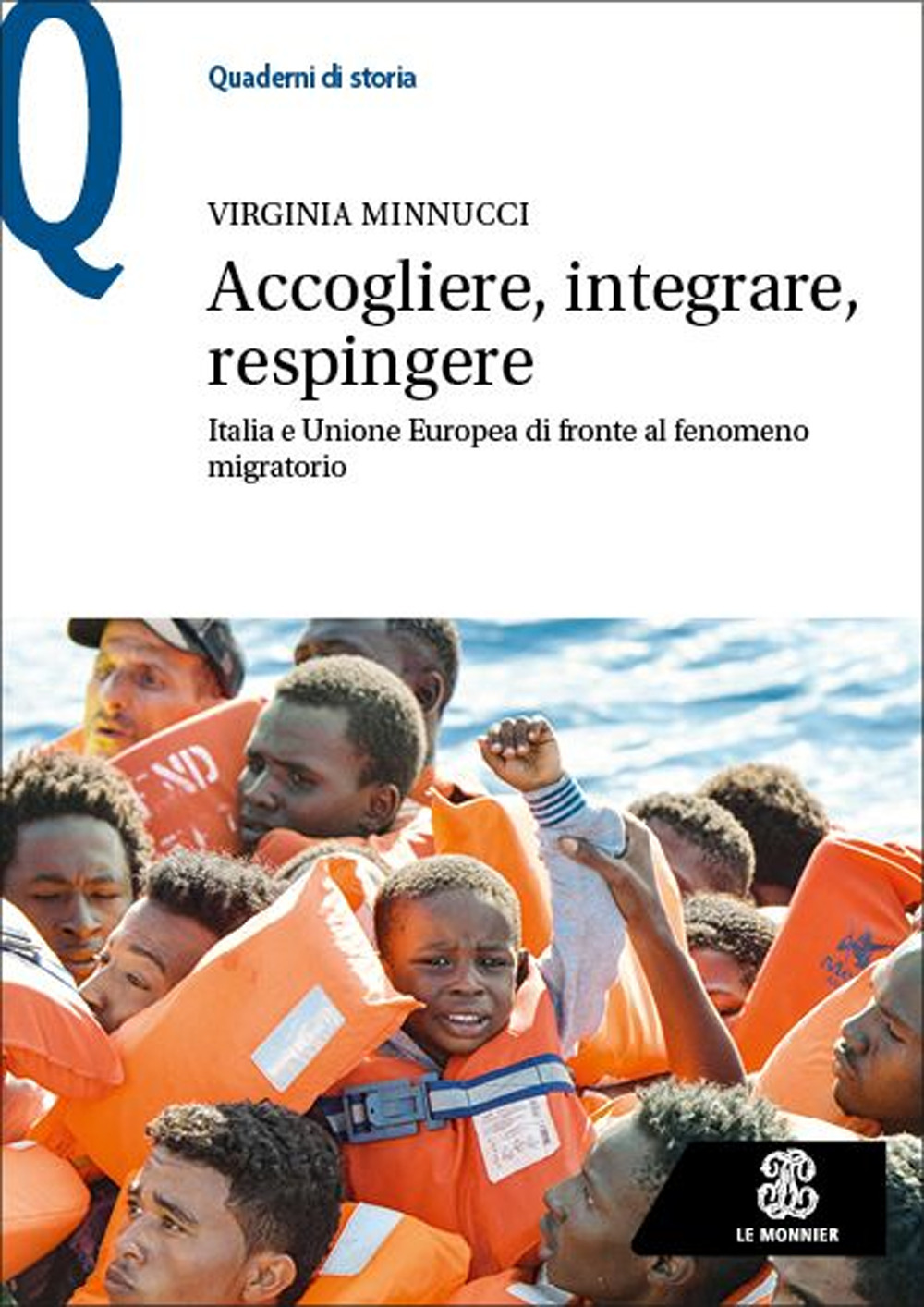 Accogliere, integrare, respingere. Italia e Unione Europea di fronte al …