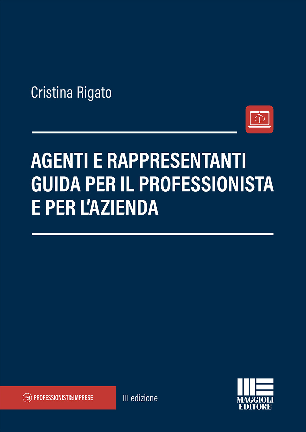 Agenti e rappresentanti. Guida per il professionista e per l'azienda