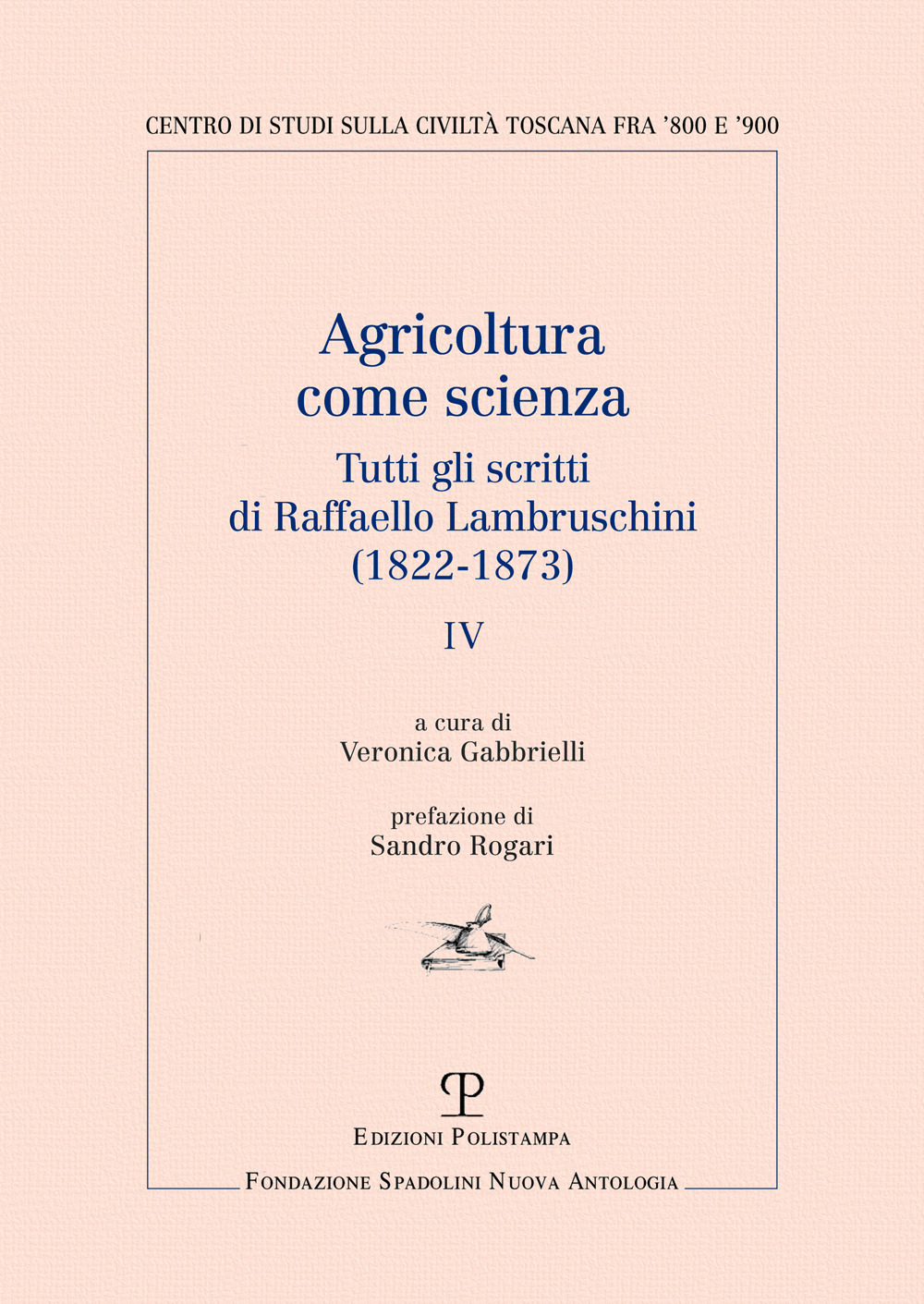 Agricoltura come scienza. Tutti gli scritti di Raffaello Lambruschini (1822-1873). …