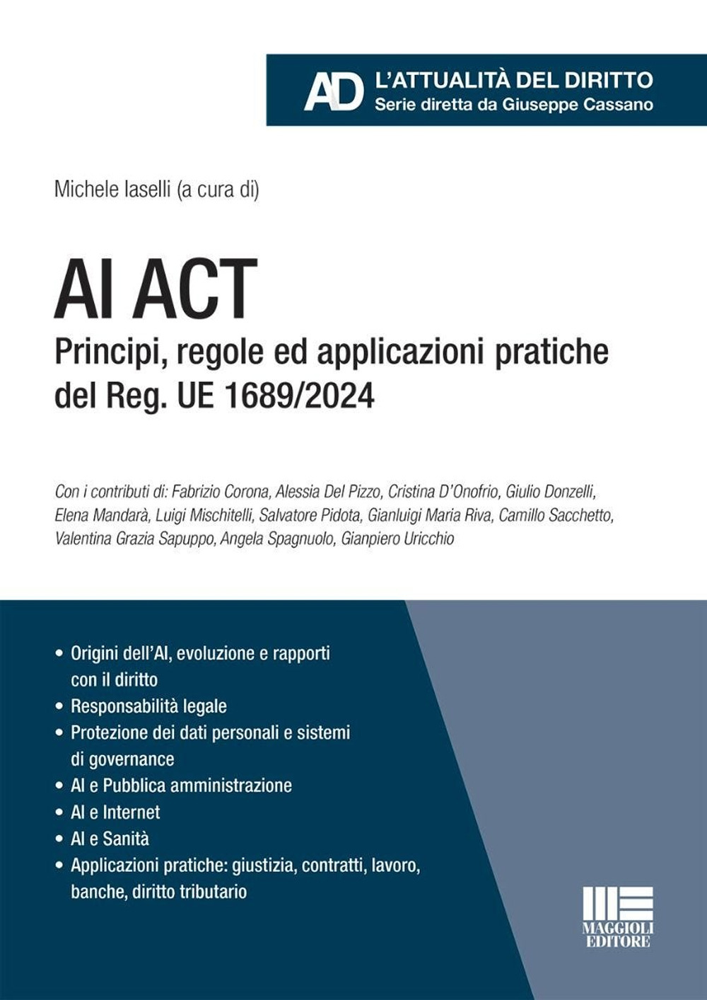 AI Act. Principi, regole ed applicazioni pratiche del Reg. UE …